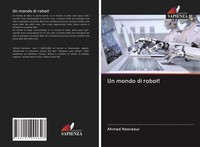 Un Mondo Di Robot! Ahmed Hasnaoui Taschenbuch Italienisch 2020 Edizioni Sapienza
