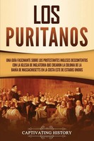Los Puritanos Captivating History Taschenbuch Spanisch 2021 Captivating History
