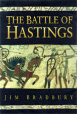 The Battle of Hastings, Jim Bradbury, Used; Very Good Book