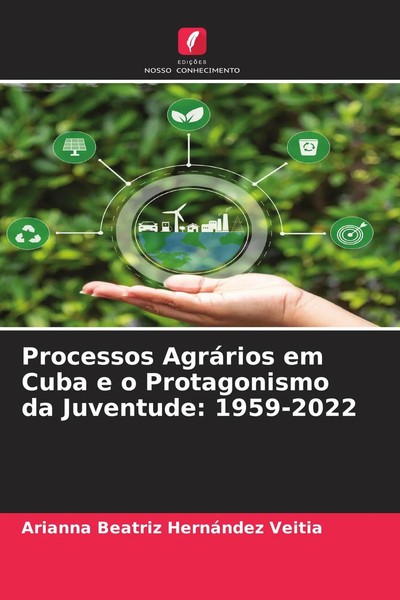 Arianna Beatriz HernáNdez Veitia | Processos AgráRios Em Cuba E O...-image