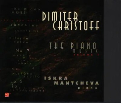 CD Iskra Mantcheva Dimiter Christoff: The Piano Music, Volume 1 Concord Conce