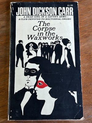 The Corpse in the Waxworks by John Dickson Carr / Collier Mystery