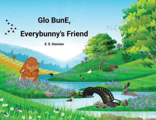 Glo BunE, Everybunny's Friend by Esther E. Dawson Paperback Book - Afbeelding 1 van 1