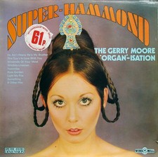 The Gerry Moore 'Organ'-isation - Super-Hammond (LP, Album)