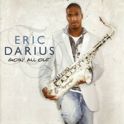 Eric Darius - Goin' All Out (CD) (Very Good Plus (VG+)) - 4190550690