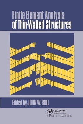 Finite Element Analysis of Thin-Walled Structures by J.W. Bull Paperback Book