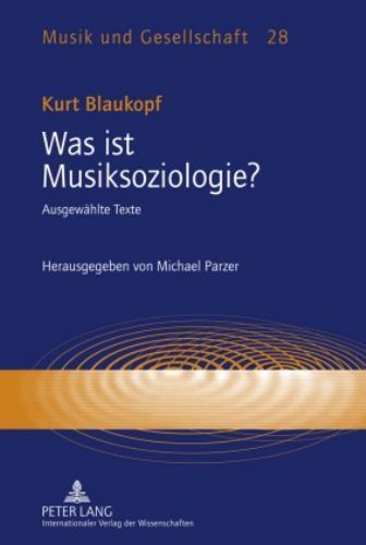Parzer Musik Und Gesellschaft Ser.: Was Ist Musiksoziologie? : Ausgewaehlte ...