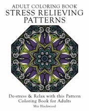 Adult Coloring Book Stress Relieving Patterns: De-Stress  Relax With This ...