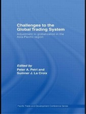 Challenges to the Global Trading System: Adjustment to Globalization in the Asia