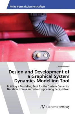 Design and Development of a Graphical System Dynamics Modelling Tool Jonas Mende