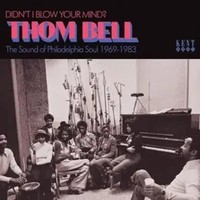 Didn't I Blow Your Mind? Thom Bell - Philly Soul | Various Artists | Audio-Cd