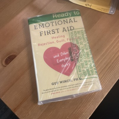 Emotional First Aid: Healing Rejection, Guilt, Failure, and Other Everyday Hurts