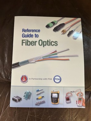 Reference Guide To Fiber Optics In Partnership With For