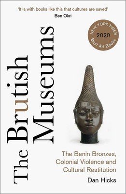 Dan Hicks | The Brutish Museums | Taschenbuch | Englisch (2021) | Pluto Press