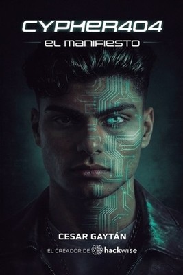 Cypher404: El Manifiesto by Cesar Gayt?n (Spanish) Paperback Book