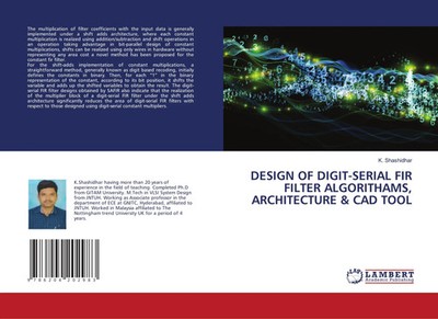 K. Shashidhar | DESIGN OF DIGIT-SERIAL FIR FILTER ALGORITHAMS, ARCHITECTURE &...