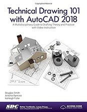 Technical Drawing 101 with AutoCAD 2018 Paperback