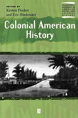 COLONIAL AMERICAN HISTORY By Kirsten Fischer & Eric Hinderaker **BRAND NEW**