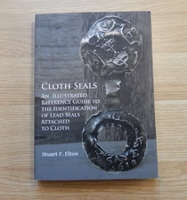 Cloth Seals: an Illustrated Guide to the Identification of Lead Seals..(T)