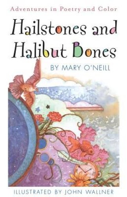Hailstones and Halibut Bones: Adventures in Poetry and Color - Paperback - GOOD