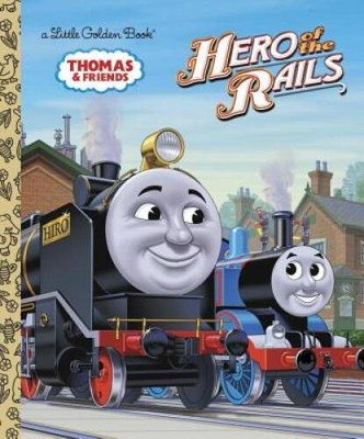Hero of the Rails (Thomas & Friends) (Little Golden Book) - Hardcover - GOOD