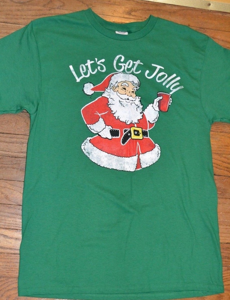 Let's Get Jolly Santa Clause CHEERS Christmas T-Shirt Adult tee