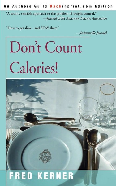 Fred Kerner | Don't Count Calories! | Taschenbuch | Englisch (2000) | iUniverse-image