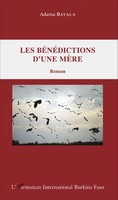 Adama Bayala | Les BéNéDictions D'une MèRe | Taschenbuch | FranzöSisch (2020)