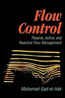 Flow Control: Passive, Active, - Hardcover, by Gad-el-Hak Mohamed - Very Good