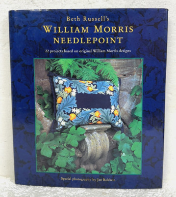 Beth Russell's William Morris Needlepoint 22 projects 1995 HB/DJ First