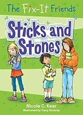 The Fix-It Friends: Sticks and Stones Paperback Nicole C. Kear