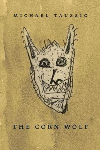 The Corn Wolf by Taussig, Michael - Foto 1 di 4