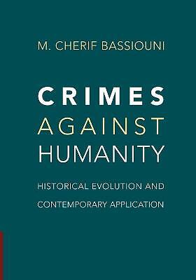 Crimes against Humanity Historical Evolution and Contemporary Application