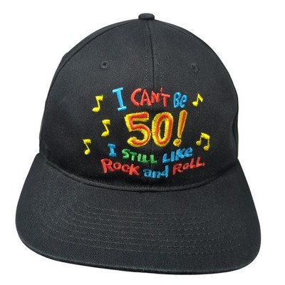 I Can't Be 50! I Still Like Rock And Roll Snapback Hat Black One Size