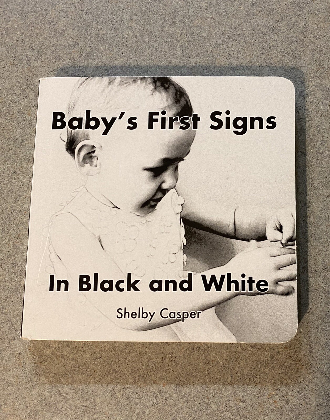 Baby's First Signs : In Black and White by Shelby Casper (2019 ...