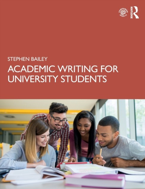 Academic Writing for University Students by Stephen  Bailey (Paperback Book)