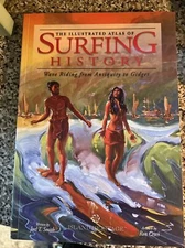 Illustrated Atlas Of Surfing History Wave Riding To Gidget SIGNED Softcover NEW
