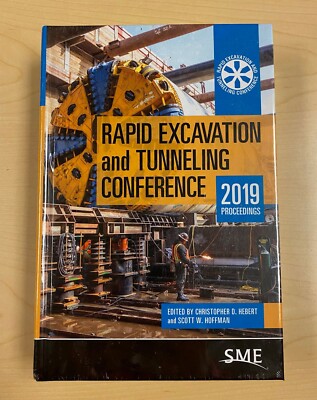 Rapid Excavation and Tunneling Conference 2019 Proceedings - BRAND NEW