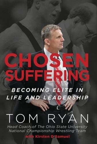 Chosen Suffering: Becoming Elite In Life And Leadership by Tom Ryan: Used