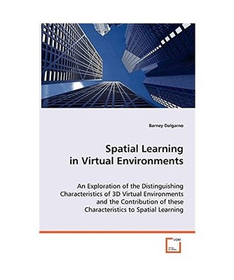 Spatial Learning in Virtual Environments: An Exploration of the Distinguishing C