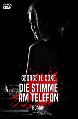 George H. Coxe | DIE STIMME AM TELEFON | Taschenbuch | Deutsch (2020) | 312 S.