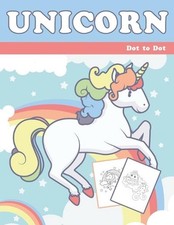 Unicorn Dot to Dot: 1-20 Dot to Dot Books for Children Age 3-5 by Nick Marshall