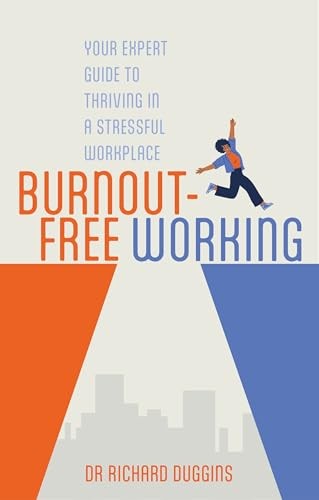 Burnout-Free Working: Your Expert Guide by Richard Duggins (PB 2025) - Image 9