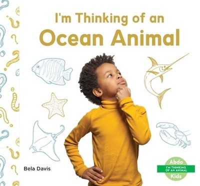 I'm Thinking of an Ocean Animal by Bela Davis Hardcover Book