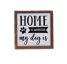 Wall Sign Home is where my dog is
