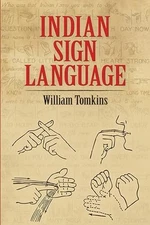 Indian Sign Language (Native American) by Tomkins