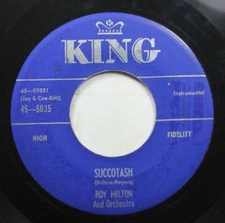 Hear! R&B Tittyshaker 45 Roy Milton - Succotash / Im Grateful On King