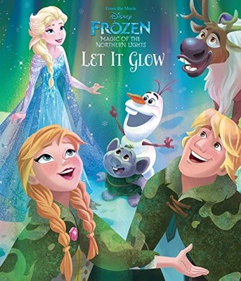 Disney Frozen Magic of the Northern Lights Let it Glow (Pictur .