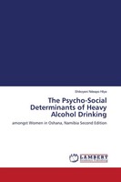 Shikoyeni Ndeapo Hilya | The Psycho-Social Determinants Of Heavy Alcohol...