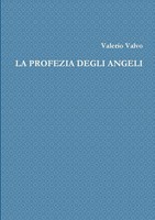 La Profezia Degli Angeli Valerio Valvo Taschenbuch Kartoniert / Broschiert 2011